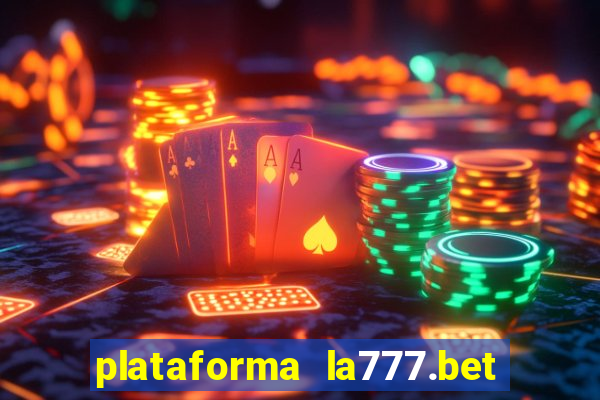 plataforma la777.bet é confiável